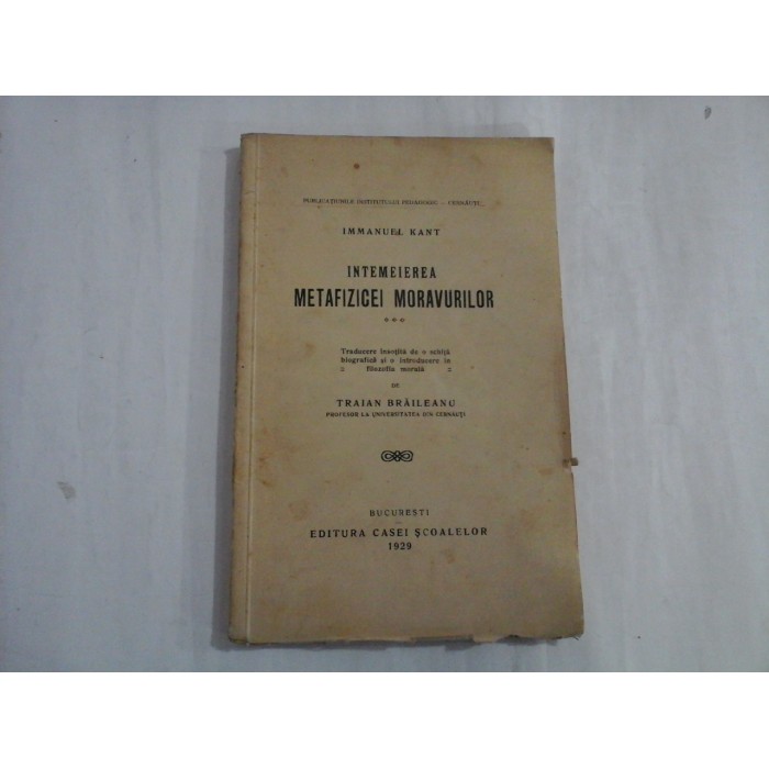 INTEMEIEREA METAFIZICEI MORAVURILOR - IMMANUEL KANT